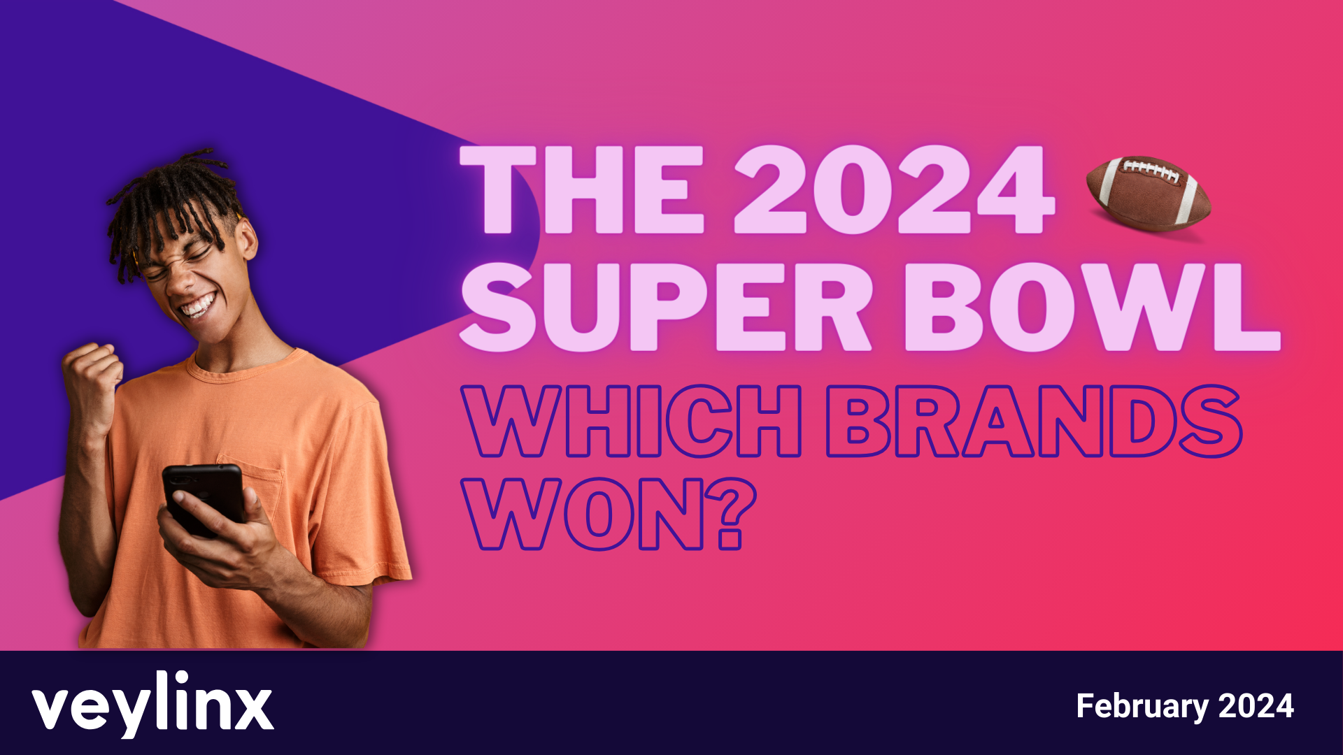 The 2024 Super Bowl: Which Brands Won?
